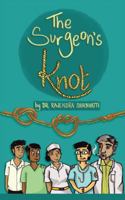 The Surgeon's Knot: A Sojourn of a Surgical Resident 1482889234 Book Cover