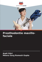 Prosthodontie maxillo-faciale (French Edition) 6207062108 Book Cover