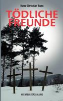 Tödliche Freunde 3839181216 Book Cover