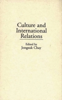 Culture and International Relations: 0275930181 Book Cover
