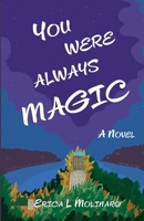 You Were Always Magic B0CN8C7NX6 Book Cover