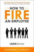How to Fire an Employee: The Right Way to Terminate Someone (LEADx Guide #1) 0999389904 Book Cover