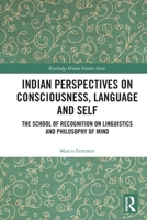 Indian Perspectives on Consciousness, Language and Self: The School of Recognition on Linguistics and Philosophy of Mind 0367528231 Book Cover