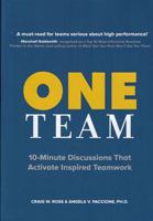 One Team: 10-Minute Discussions That Activate Inspired Teamwork 0979376831 Book Cover