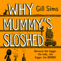 Why Mummy’s Sloshed 0008402353 Book Cover