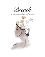 Breath: A Coloring Book B0BZ6YL9V5 Book Cover