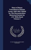 Diary of Henry Townshend of Elmley Lovett, 1640-1663. Edited for The Worcestershire Historical Society by J.W. Willis Bund; Volume 2 1018121641 Book Cover