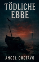 Tödliche Ebbe (German Edition) B0FHVYG6JC Book Cover