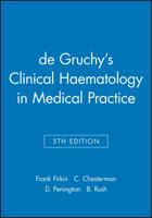 de Gruchy's Clinical Haematology in Medical Practice 0632017155 Book Cover