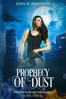 Prophecy of Dust: A Supernatural Psychic Thriller 1640620443 Book Cover