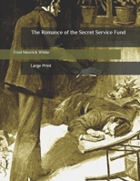 The Romance of the Secret Service Fund Illustrated 1981912894 Book Cover