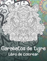 Garabatos de tigre - Libro de colorear ?? (Spanish Edition) B087SDLSVN Book Cover