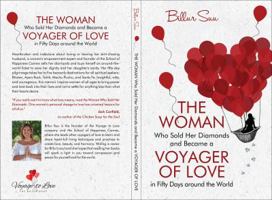 The Woman Who Sold Her Diamonds and Became a Voyager of Love in Fifty Days around the World 0999189506 Book Cover