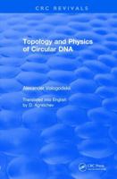 Revival: Topology and Physics of Circular DNA (1992) 1138562815 Book Cover