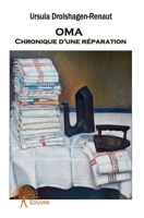 OMA - Chronique d'une Réparation (French Edition) 2332659455 Book Cover