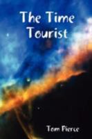 The Time Tourist 1435718909 Book Cover