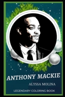 Anthony Mackie Legendary Coloring Book: Relax and Unwind Your Emotions with our Inspirational and Affirmative Designs B08CM9BSKG Book Cover