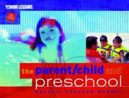 Parent/Child and Preschool Aquatic Program Manual (Ymca Swim Lessons) 0736000534 Book Cover