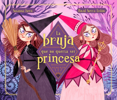 La bruja que no quería ser princesa 8448855035 Book Cover