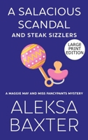 A Salacious Scandal and Steak Sizzlers 1950902692 Book Cover