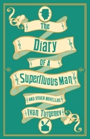 The Diary of a Superfluous Man and Other Stories 1518763782 Book Cover