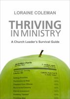 Thriving in Ministry: A Church Leader's Survival Guide 162024800X Book Cover