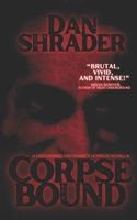 Corpsebound: A Disturbing Pregnancy Horror Novella B0GT8ZXVGY Book Cover