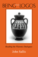 Being and Logos: Reading the Platonic Dialogues 039103443X Book Cover