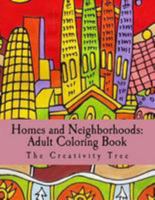 Homes & Neighborhoods: Adult Coloring Book 1530969336 Book Cover