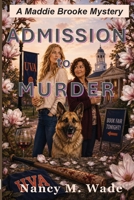 Admission to Murder: A Maddie Brooke Mystery - Book 5 B0H3H3KGSF Book Cover