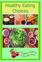 Healthy Eating Choices B0874KZ83H Book Cover