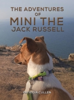 The Adventures of Mini the Jack Russell 1035816245 Book Cover