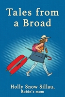 Tales from a Broad 1072914719 Book Cover