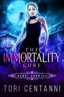 The Immmortality Cure: A Henri Dunn Novel 1534791175 Book Cover