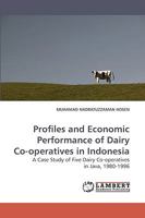 Profiles and Economic Performance of Dairy Co-Operatives in Indonesi 3838307658 Book Cover