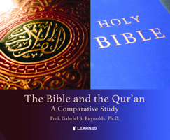 The Bible and the Qur'an: A Comparative Study null Book Cover
