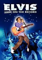 Elvis - Uncensored On the Record 1781582513 Book Cover