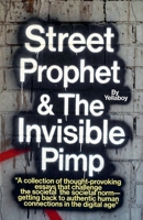 Street Prophet & The Invisible Pimp B0GP33VWY6 Book Cover