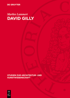 David Gilly: Ein Baumeister Des Deutschen Klassizismus 3112712285 Book Cover