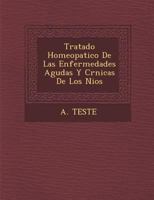 Tratado Homeopatico De Las Enfermedades Agudas Y Cr�nicas De Los Ni�os 1286881803 Book Cover