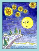 The Snowman and The Moon 057880557X Book Cover