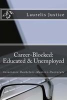 Career-Blocked: Educated and Unemployed 1724921630 Book Cover