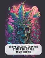 Trippy Coloring Book for Stress Relief and Mindfulness: Featuring Classic 90s Characters B0C51XG7X8 Book Cover