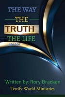 The Way The Truth The Life: John 14:6 B0DR9YHVNY Book Cover