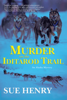 Murder on the Iditarod Trail (Alaska Mysteries)