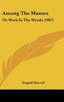 Among the Masses 1175100978 Book Cover