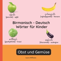 Birmanisch - Deutsch Wörter für Kinder - Obst und Gemüse: Birmanisch Lernen für Kinder und Anfänger - Zweisprachiges Bilderbuch auf Birmanisch mit ... (Deutsch-Birmanisch)) (German Edition) B0GF752K3Y Book Cover