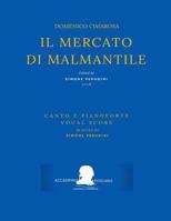 Cimarosa: Il mercato di Malmantile: (Canto e pianoforte - Vocal Score) (Edizione critica delle opere di Domenico Cimarosa Vol. 1) 1720114617 Book Cover