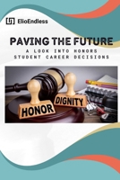 Paving the Future: A Look into Honors Student Career Decisions B0CS3SM76C Book Cover