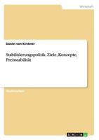 Stabilisierungspolitik. Ziele, Konzepte, Preisstabilit�t 3668190232 Book Cover